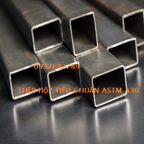 THÉP HỘP TIÊU CHUẨN ASTM A36 THÉP HỘP TIÊU CHUẨN ASTM A36